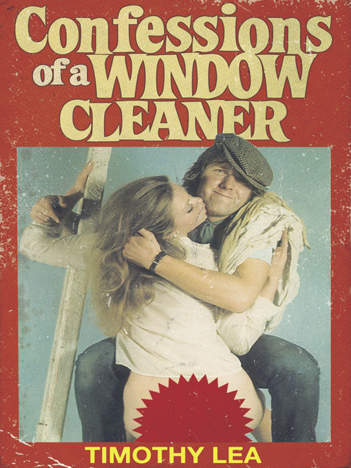 Title details for Confessions of a Window Cleaner (Confessions, Book 1) by Timothy Lea - Wait list